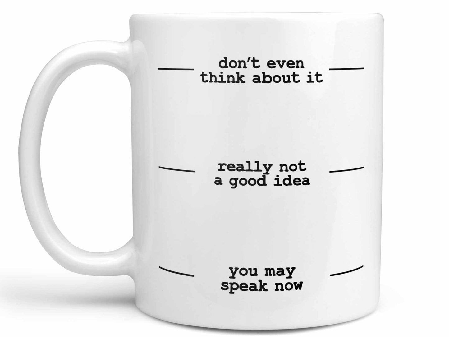 You May Speak Now Coffee Mug