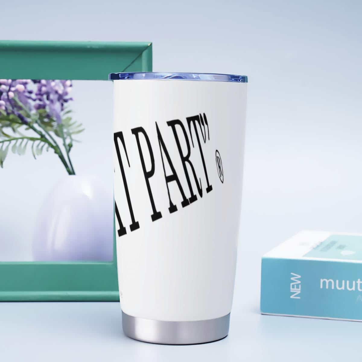 NEW!!! "THAT PART" branded Tumbler 20 oz.