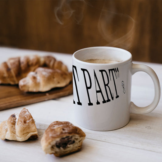 NEW!!! "THAT PART" branded 11oz Mugs