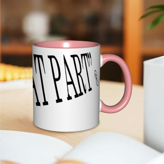 NEW!!! "THAT PART" branded 11oz Double Color Mug