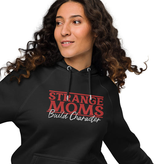 "Strange Moms Build Character" Embroidered Hoodie