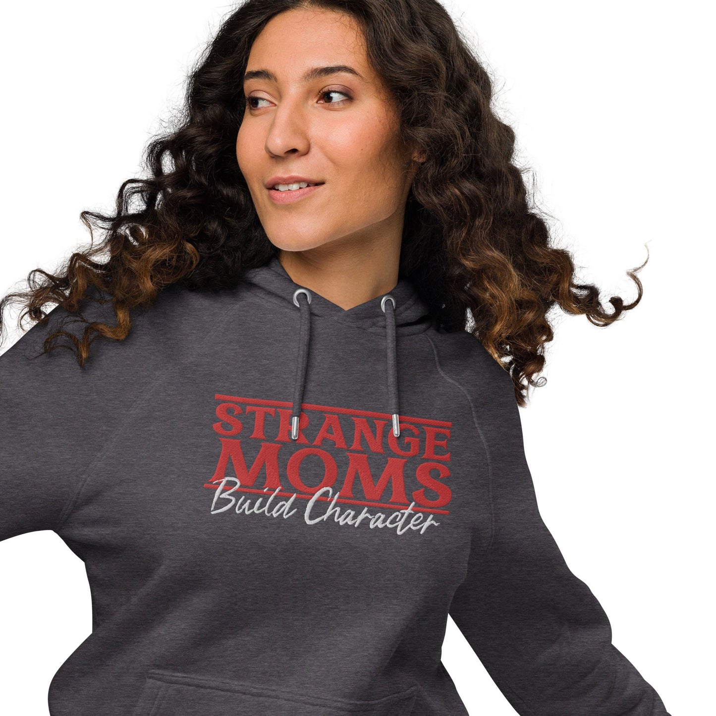 "Strange Moms Build Character" Embroidered Hoodie
